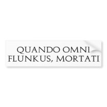 Quando Omni Flunkus bumper stickers