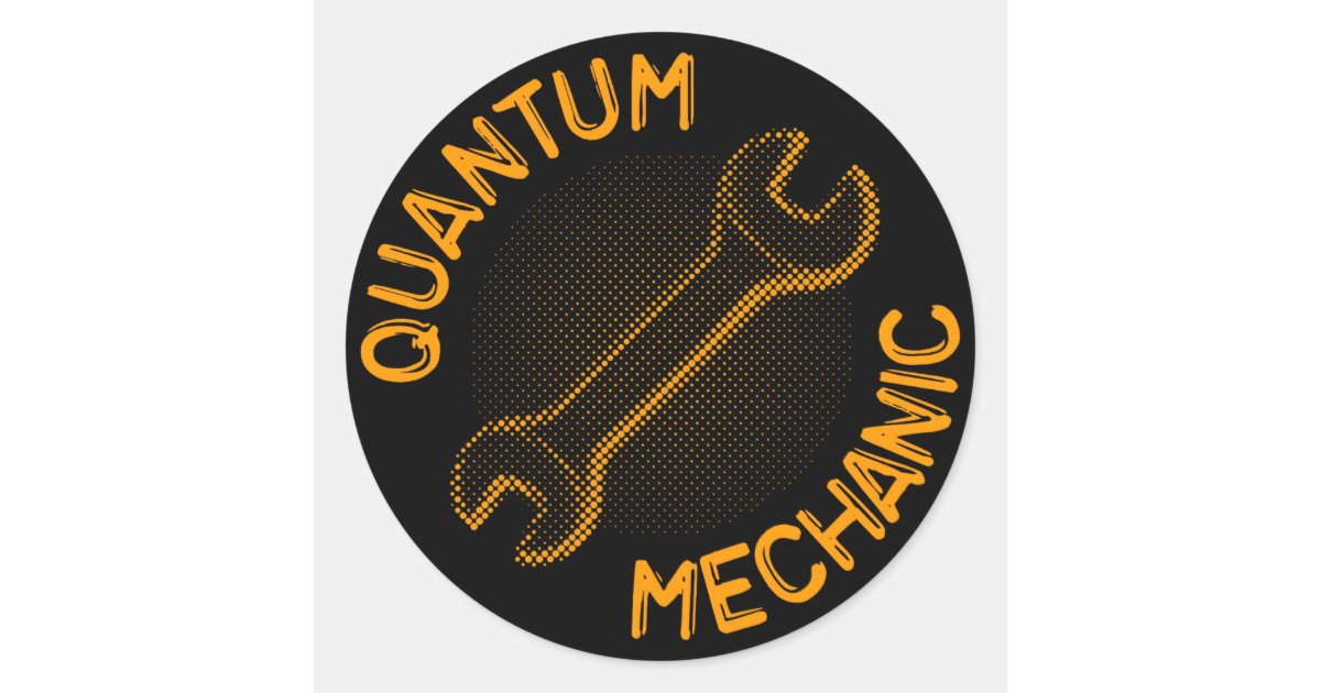 Quantum Mechanic Stickers Zazzle