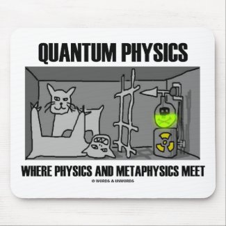 Quantum Physics Where Physics And Metaphysics Meet mousepad