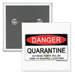 Quarantine Danger Sign Pins