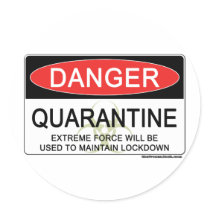 Quarantine Danger Sign Round Stickers