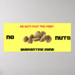 QUARANTINE ZONE, NO NUTS posters