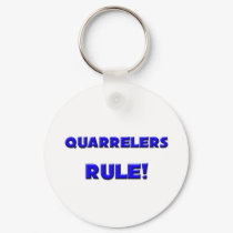 Quarrelers Rule! keychains by professions Quarrelers Rule! keychains