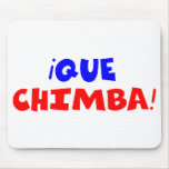QUE CHIMBA mousepads