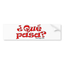 Que Pasa bumper stickers