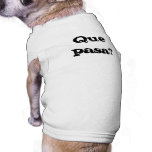 Que pasa? doggie tee