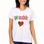 Que Saudade! Portugal Flag Colors t-shirts