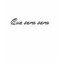 Que sera sera t-shirts