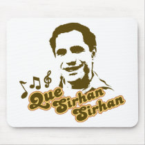 Que Sirhan Sirhan mousepads