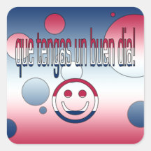 Que Tengas un Buen Día! America Flag Colors Square Stickers