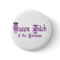Queen Bitch Pinback Button