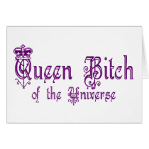 Queen Bitch Card