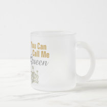 frosted, glass, mug, queen, funny, humor, women, wife, girlfriend, cup, Krus med brugerdefineret grafisk design