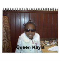 Queen Kayla and family Calendars