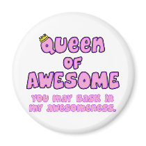 Queen of Awesome magnets by PlurDuck Queen of Awesome magnets