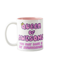 Queen of Awesome mugs by PlurDuck Queen of Awesome mugs