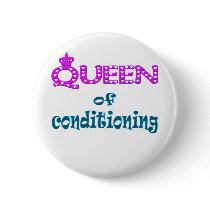 Queen of Conditioning Button