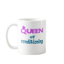 Queen of Conditioning Mug