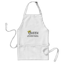 Queen Of Everything aprons by CelebrationZazzle Queen Of Everything aprons
