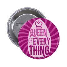 Queen of Everything Button