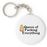 Queen Of Fucking Everything 2 Keychain