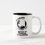 Queen of fucking everything mugs
