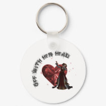 Queen Of Hearts - Off With Her Head keychains