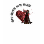 Queen Of Hearts - Off With Her Head T Shirt