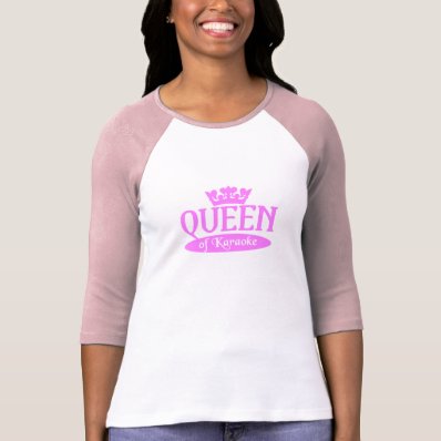 Queen of Karaoke shirt - choose style & color