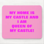 QUEEN OF MY CASTLE MOUSE PADS