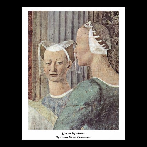 Queen Of Sheba By Piero Della Francesca Poster
