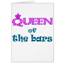 Queen of the Bars Card