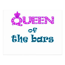 Queen of the Bars Post Cards