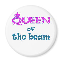 Queen of the Beam Fridge Magnets