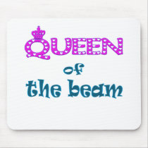 Queen of the Beam Mouse Pads