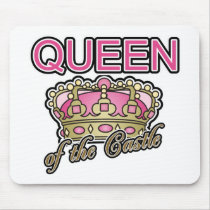 Queen of the Castle mousepads by TeeShirtsTShirts Queen of the Castle mousepads