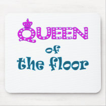 Queen of the Floor Mouse Pad