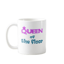 Queen of the Floor Coffee Mugs