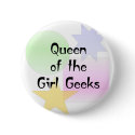 Queen of the Girl Geeks buttons