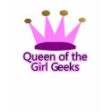 Queen of the Girl Geeks T-Shirt by TheShirtShop Queen of the Girl Geeks T-Shirt