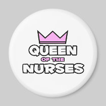 Queen of the Nurses Fridge Magnets