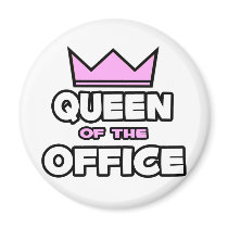 Queen of the Office Magnets