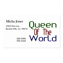 Queen Of The World Business Cards