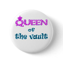 Queen of Vault Pinback Button