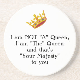 Queen Saying Coaster coaster
