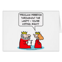Queen thinks King kidding about freedom cards