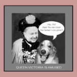 Queen Victoria IS amused! posters