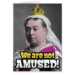 http://rlv.zcache.com/queen_victoria_we_are_not_amused_card-rd6f29b29fb47427abb9454d354f7bd24_xvuat_8byvr_152.jpg
