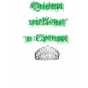 Queen without a Crown t-shirts by ahzif13 Queen without a Crown t-shirts