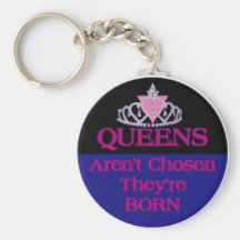 Queens-Aren't-Chosen Key Chains